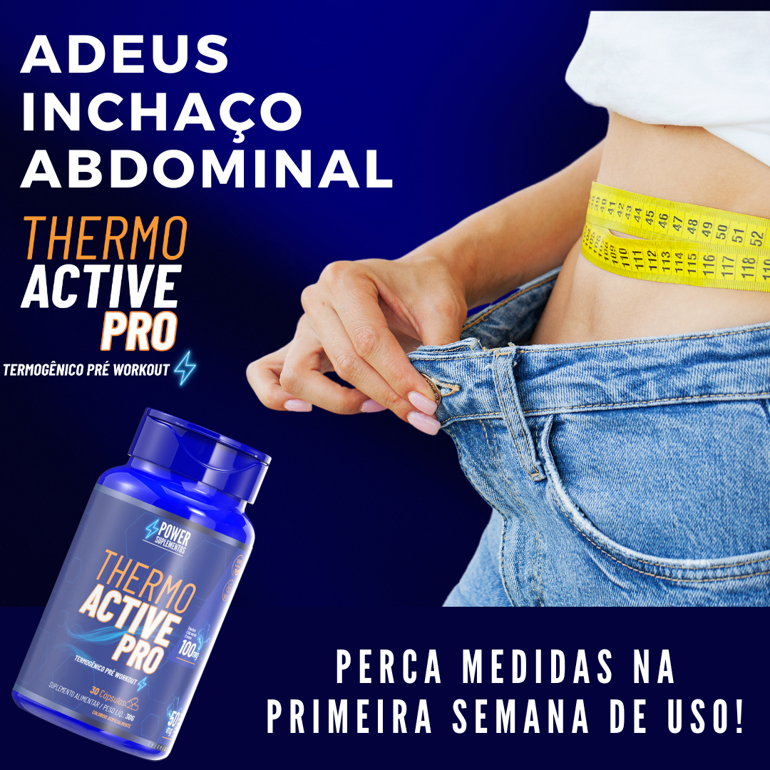 Thermo Active Pro 30 Cápsulas + 1 New Life Detox Seca Barriga 60 Cápsulas